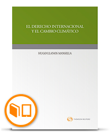 El Derecho internacional y el cambio climático, nuevo libro del Dr. Hugo LLanos Mansilla