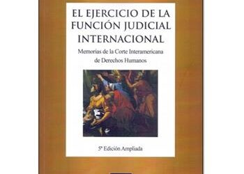 El ejercicio de la función judicial internacional (Antonio Cançado Trindade)
